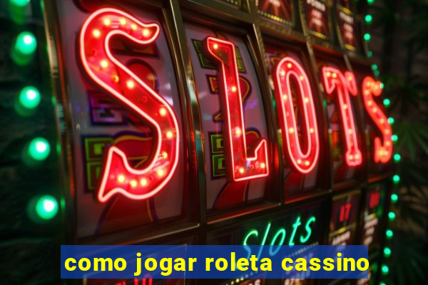 como jogar roleta cassino